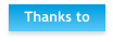 Thanks to