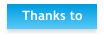 Thanks to